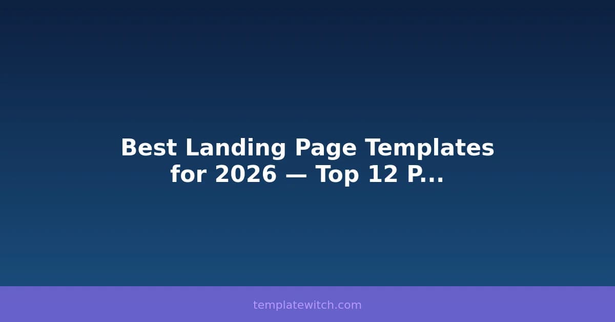 Best Landing Page Templates for 2026 — Top 12 Picks