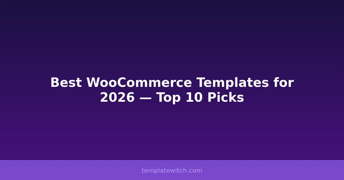 Best WooCommerce Templates for 2026 — Top 10 Picks