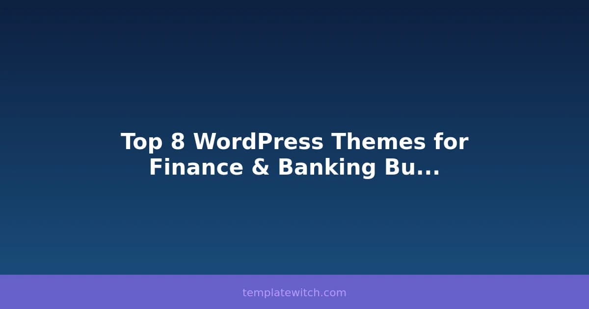 Top 8 WordPress Themes for Finance & Banking Businesses in 2026